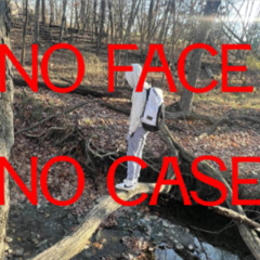 NO FACE, NO CASE(prod. Astro x Cxsket)