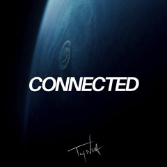 Connected [Prod. TROY NōKA]