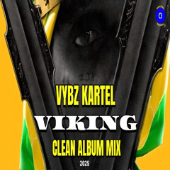 Vybz Kartel Viking (Vybz Is King) Album Mix 2025 (Clean) 10th Year Anniversary / Romie Fame