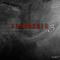 XCENTRiC - Abandoned 3 (August 2025 Live Mix Minimal Tech House)