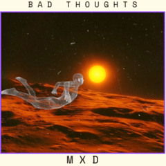 Bad Thoughts