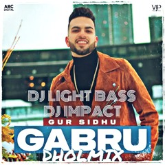 DBI Remix | Gabru | Gur Sidhu  DJ Light Bass Bhangra to Chall Mix