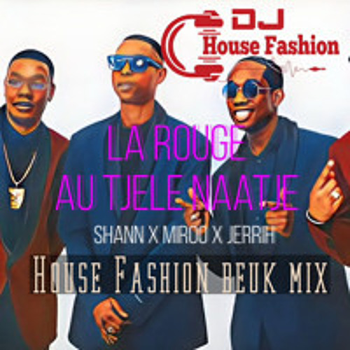 La Rouge - Au Tjele Naatje (House Fashion Beuk mix)