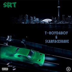 $CARFACESUAVE X T-ROYDABOI - SRT