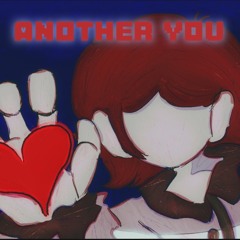 DELTARUNE UST - ANOTHER YOU (Commission)