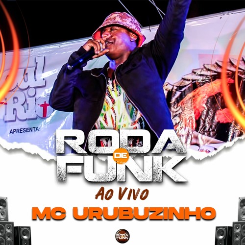MC Urubuzinho Ao Vivo Na Roda De Funk