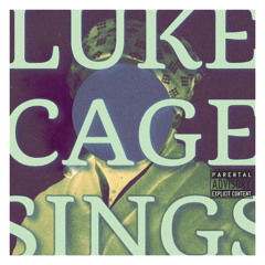 LUKE CAGE SINGS