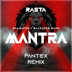 Rasta - Mantra (Pantex Remix)