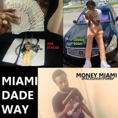 Dade Way (ft. Jha Stacks & Leggo Eggo)