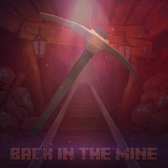 Back In The Mine