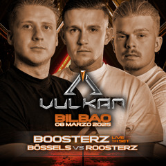BÖSSELS vs ROOSTERZ : BOOSTERZ live @ Vulkan Bilbao 8 MAR 2025