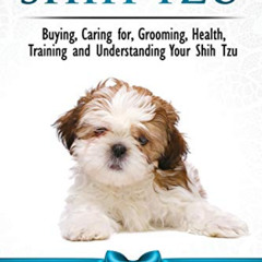 [Free] PDF 📧 Shih Tzu Dogs - The Complete Owners Guide from Puppy to Old Age. Buying