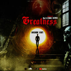 GREATNESS INSIDE OUT - DJ LYON KING  [DANCEHALL MIX ] (2025)