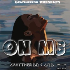 On MB -gkaythekidd (feat.GND)