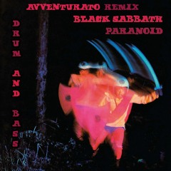 Black Sabbath - Paranoid (AVVENTURATO REMIX)