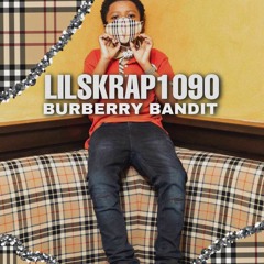 Lil Skrap 1090 - Burberry Bandit