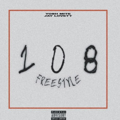 108 Freestyle (with Yosh Mite • Jay Lovett)