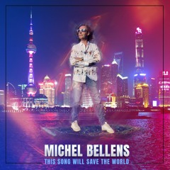 Michel Bellens - This Song Will Save The World