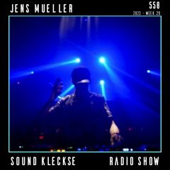 Sound Kleckse Techno Radio 0558 - Jens Mueller - 2023 week 29
