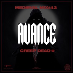 Medieval Mix #43 - AVANCE (CREEP DEAD EP)