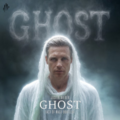 Justin Bieber - Ghost (Act of Rage Bootleg)