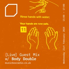 [LIVE] Guest Mix w/Body Double — Music Box Radio London