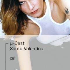 µ-Cast > Santa Valentina