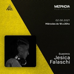 Metanoia pres. Jesica Falaschi [Exclusive Guestmix]