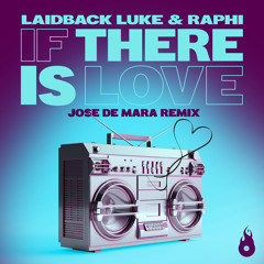 Laidback Luke & Raphi - If There Is Love (Jose De Mara Remix) [TOTAL SMASH]