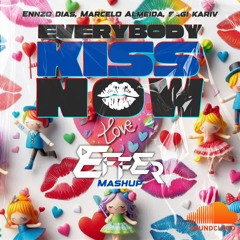 Ennzo Dias, Marcelo Almeida, Sagi Kariv - Everybody Kiss Now (Effer Music) FREEDOWNLOAD