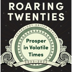 [PDF]  The New Roaring Twenties: Prosper in Volatile Times