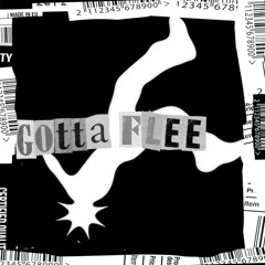 GOTTA FLEE!! (Prod. Youneke)