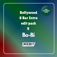 Bollywood Extended Pack 9 to 1    (Bo-Bi)  (270+ 8 bar intro edit tracks) Free Download