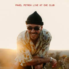Pavel Petrov @ EXE CLUB