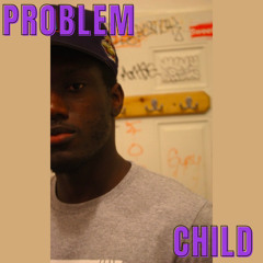 Problem Child Freestyle