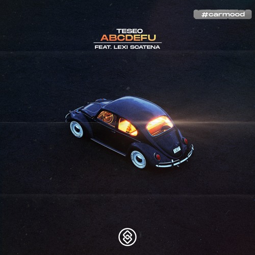 Teseo - ABCDEFU (Feat. Lexi Scatana)