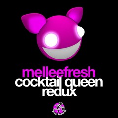 Melleefresh / Cocktail Queen Redux (Original Mix)