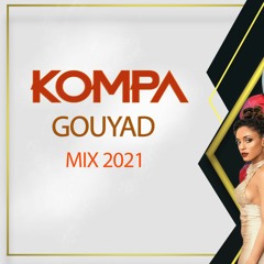 Mixtape Kompa Gouyad 2022 - DJKRYM