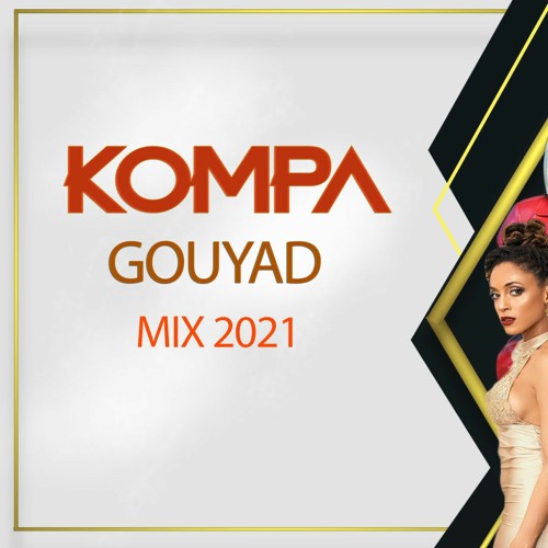 Mixtape Kompa Gouyad 2022 - DJKRYM