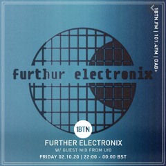 Further Electronix w/ Guest Mix From Uf0 - 02.10.2020