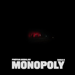 Pooyan Ardalan x Dara K - Monopoly