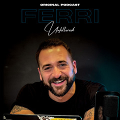 Ferri Unfiltered Episode 32: The Power of Showing Up