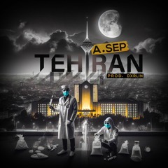 TEHRAN - A.Sep [Prod. Dxrlin]