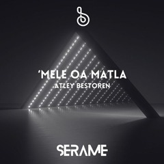 'mele oa matla (Original mix) [SERAME]