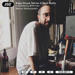 Deep House Tehran X RR w/ Mahan Abbaszadeh