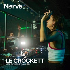 Le Crockett | Nerve (Live from Melbourne/Naarm) 26.04.2024