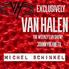 Exclusively Van Halen LIVE! Michel Schinkel 5/20/22
