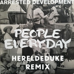 Arrested Development - People Everyday (Hereldeduke Re-Edit)