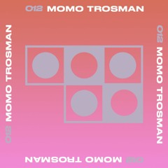 012: Momo Trosman