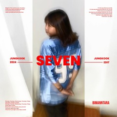 Jungkook - Seven (bimanntara edit)
